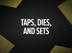 Taps, Dies & Sets